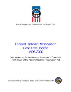 ADVISORY COUNCIL ON HISTORIC PRESERVATION  Federal Historic Preservation Case Law UpdateSupplement to Federal Historic Preservation Case Law: