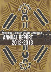 NORTHERN TERRITORY GRANTS COMMISSION  ANNUAL REPORT[removed]  The Hon. David Tollner, MLA