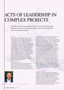 ACTS OF LEADERSHIP IN COMPLEX PROJECTS KEY WORDS: Leadership, Project manager competencies, Complex projects, Meyers-Briggs, Management Drives, NTCP model, Complexity mapping, Cynefin model, Uncertainty, Group Decision T