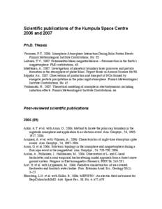 Scientific publications of the Kumpula Space Centre 2006 and 2007 Ph.D. Theses Verronen, P.T., 2006: Ionosphere-Atmosphere Interaction During Solar Proton Events. Finnish Meteorological Institute Contributions, No. 55. L