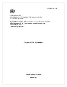 ESA/STAT/AC.130  UNITED NATIONS DEPARTMENT OF ECONOMIC AND SOCIAL AFFAIRS STATISTICS DIVISION Regional Workshop for African Countries on Basic Economic Statistics