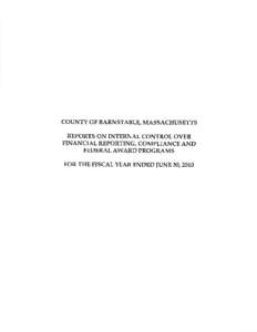 COUNTY OF BARNSTABLE, MASSACHUSETTS REPORTS ON INTERNAL CONTROL OVER FINANCIAT REPORTING, COMPLIANCE AND FEDERAT AWARD PROGRAMS FOR THE FISCAL YEAR ENDED JUNE 30,20L0