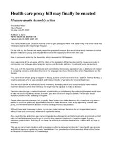 Health care proxy bill may finally be enacted Measure awaits Assembly action The Buffalo News City & Region Monday, July 27, 2009 By Henry L. Davis