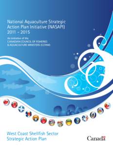 National Aquaculture Strategic Action Plan Initiative (NASAPI[removed]An initiative of the CANADIAN COUNCIL OF FISHERIES & AQUACULTURE MINISTERS (CCFAM)