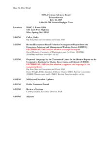 May 16, 2014 Draft NOAA Science Advisory Board Teleconference June 23, 2014 3:30-4:30 PM Eastern Daylight Time Location: