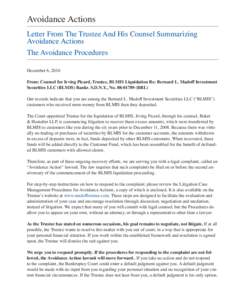 Avoidance Actions Letter From The Trustee And His Counsel Summarizing Avoidance Actions The Avoidance Procedures December 6, 2010 From: Counsel for Irving Picard, Trustee, BLMIS Liquidation Re: Bernard L. Madoff Investme