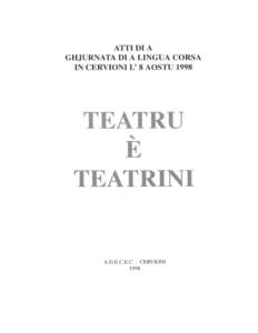 PETRU MARI : PRESENTAZIONE DI U CUNTRASTU Si seranu mai maritati teatru è media ? Teatru è media si cercanu, aripiccati à una sucietà corsa ch’ùn s’hè ancu à truvà. In più, quand’omu sà chì cultura è m