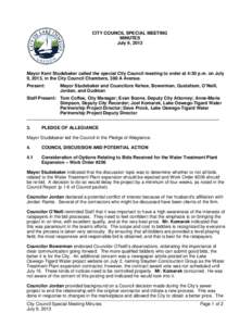 CITY COUNCIL SPECIAL MEETING MINUTES July 9, 2013 Mayor Kent Studebaker called the special City Council meeting to order at 4:30 p.m. on July 9, 2013, in the City Council Chambers, 380 A Avenue.