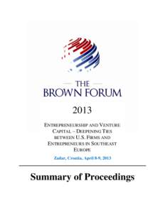 2013 ENTREPRENEURSHIP AND VENTURE CAPITAL – DEEPENING TIES BETWEEN U.S. FIRMS AND ENTREPRENEURS IN SOUTHEAST EUROPE