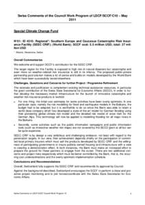 Swiss Comments of the Council Work Program of LDCF/SCCF/C10 – May 2011 Special Climate Change Fund N°01: ID 4515: Regional*: Southern Europe and Caucasus Catastrophe Risk Insurance Facility (SEEC CRIF); (World Bank); 