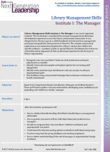 Institute I: The Manager What’s in store? Learn how to  Library Management Skills Institute I: The Manager is our most requested