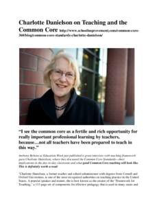 Microsoft Word - Advocacy_Charlotte_Danielson_on_Teaching_and_the_Common_Core