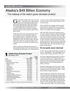 By NEAL FRIED, Economist  Alaska’s $49 Billion Economy The makeup of the state’s gross domestic product  G