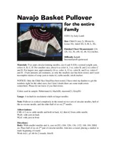 Navajo Basket Pullover for the entire Family ©2011 by Judy Lamb Size: Child S (size 2), M(size 6), L(size 10); Adult XS, S, M, L, XL.