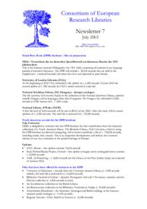 Consortium of European Research Libraries Newsletter 7 July 2003 http://www.cerl.org/ ISSN[removed]appears twice a year)