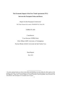 The Economic Impact of the Free Trade Agreement (FTA) between the European Union and Korea Report for the European Commission1 DG Trade (framework contract TRADE/07/A2: Korea II)