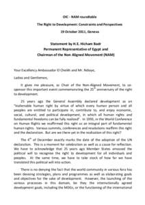 OIC - NAM roundtable The Right to Development: Constraints and Perspectives 19 October 2011, Geneva Statement by H.E. Hicham Badr Permanent Representative of Egypt and