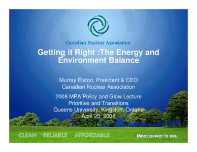 Presentation: April 25, [removed]Getting it Right : The Energy and Environment Balance