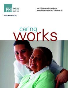 THE CARING WORKS CAMPAIGN PHI’S PHILANTHROPIC EQUITY INITIATIVE www.PHInational.org  caring