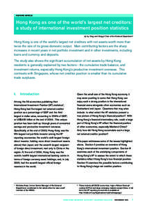 FEATURE ARTICLE  Hong Kong as one of the world’s largest net creditors: a study of international investment position statistics by Ivy Yong and Hongyi Chen of the External Department1