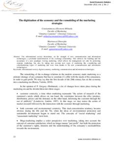 Social Economic Debates December 2013, Vol. 2, No. 2 The digitization of the economy and the remodeling of the marketing strategies Constantinescu Eleonora Mihaela