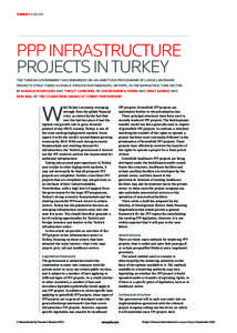 TURKEY EUROPE  PPP INFRASTRUCTURE PROJECTS IN TURKEY The TurkISh governmenT haS embarked on an ambITIouS Programme oF large landmark ProjecTS STrucTured aS PublIc-PrIvaTe ParTnerShIPS, or PPPS, In The InFraSTrucTure SecT