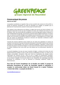 Communiqué de presse Jeudi 10 mai[removed]La population neuchâteloise est appelée à faire un choix crucial lors des votations du 18 mai[removed]Le groupe de bénévoles Greenpeace du canton de Neuchâtel, qui s’engage 