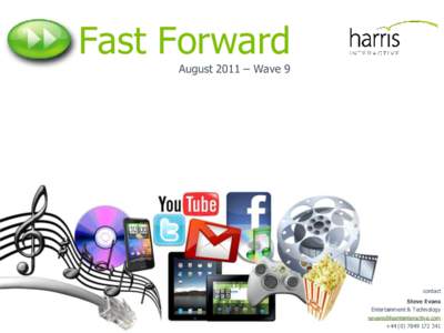Fast Forward August 2011 – Wave 9 contact Steve Evans Entertainment & Technology