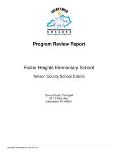 Program Review Report  Foster Heights Elementary School Nelson County School District  Donna Paulin, Principal