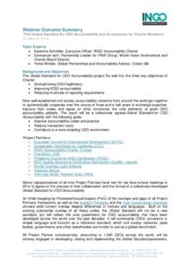 Webinar Outcome Summary “The Global Standard for CSO Accountability and its relevance for Charter Members” 04 March 2015 Topic Experts  Karenina Schröder, Executive Officer, INGO Accountability Charter