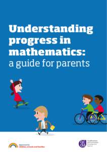 Understanding progress in mathematics: a guide for parents  Understanding progress in mathematics: a guide for parents
