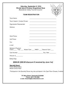 Saturday, September 6, 2014 Rhode Island Chinese Dragonboat Race Blackstone Valley Tourism Council TEAM REGISTRATION Team Name: