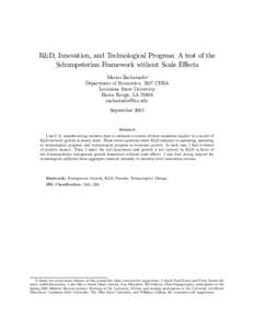 R&D, Innovation, and Technological Progress: A test of the Schumpeterian Framework without Scale Eﬀects Marios Zachariadis∗ Department of Economics, 2107 CEBA Louisiana State University Baton Rouge, LA 70809