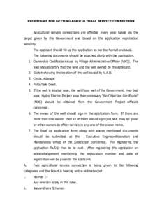 PROCEDURE FOR GETTING AGRICULTURAL SERVICE CONNECTION  Agricultural service connections are effected every year based on the target given by the Government and based on the application registration seniority. The applica