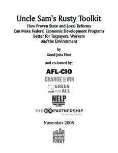 Uncle Sam’s Rusty Toolkit How Proven State and Local Reforms Can Make Federal Economic Development Programs Better for Taxpayers, Workers and the Environment by