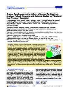 Feature Article pubs.acs.org/JPCA Organic Constituents on the Surfaces of Aerosol Particles from Southern Finland, Amazonia, and California Studied by Vibrational Sum Frequency Generation