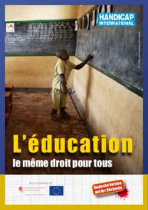 © J. Clark pour Handicap International  L’éducation le même droit pour tous avec le soutien de