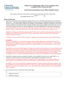 Guidance for Completing the Title I.A LEA Compliance Plan Compliance Plans (Federal and State) Federal Instructional Improvement, Office of Quality Schools This new plan will not be created until you click the 