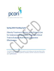 Spring 2014 Funding Cycle  Obesity Treatment Options Set in Primary Care for Underserved Populations: Pragmatic Clinical Trials to Evaluate Real-World Comparative Effectiveness