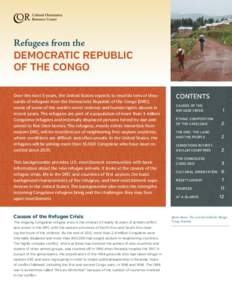 Refugees from the DEMOCRATIC REPUBLIC OF THE CONGO Over the next 5 years, the United States expects to resettle tens of thousands of refugees from the Democratic Republic of the Congo (DRC), scene of some of the world’