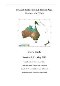 MODIS Collection 5.1 Burned Area Product - MCD45 User’s Guide Version 3.0.1, May 2013 Luigi Boschetti, University of Idaho