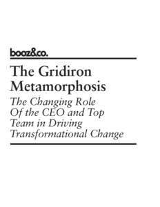 The Gridiron Metamorphosis The Changing Role Of the CEO and Top Team in Driving Transformational Change