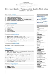 Eric MORVAN 12 rue des Meuniers, 75012 Paris : [removed] / : [removed] Célibataire, 34 ans, Permis B  Directeur Qualité / Responsable Qualité Multi-sites