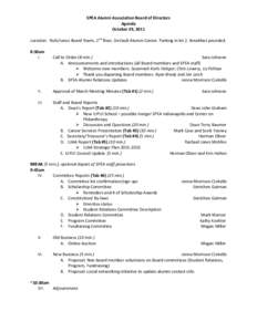 SPEA Alumni Association Board of Directors Agenda October 29, 2011 Location: Rich/Jones Board Room, 2nd floor, DeVault Alumni Center. Parking in lot 2. Breakfast provided. 8:30am I.