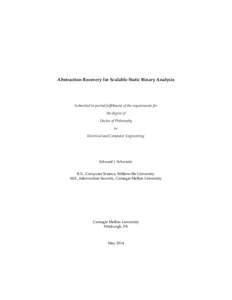 Abstraction Recovery for Scalable Static Binary Analysis  Submitted in partial fulfillment of the requirements for the degree of Doctor of Philosophy in