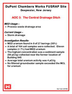 DuPont Chambers Works FUSRAP Site Deepwater, New Jersey AOC 3: The Central Drainage Ditch MED Usage –