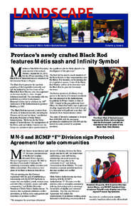The Newsmagazine of Métis Nation-Saskatchewan  Volume 2, Issue 9 Province’s newly crafted Black Rod features Métis sash and Infinity Symbol