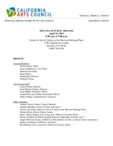 MINUTES OF PUBLIC MEETING  April 23, 2014 9:30 a.m. to 5:00 p.m. School of Arts & Culture at the Mexican Heritage Plaza 1700 Alum Rock Avenue