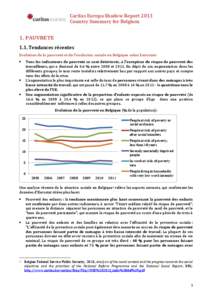 Caritas Europa Shadow Report 2013 Country Summary for Belgium 1. PAUVRETE 1.1. Tendances récentes Evolution de la pauvreté et de l’exclusion sociale en Belgique selon Eurostat: