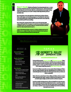 Robert F. Brands, President and Founder of www.innovationcoach.com, is a catalyst for creating and improving innovation and product development processes, which he demonstrated during his impressive career. For decades, 